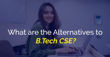 What are the Alternatives to B.Tech CSE Banner